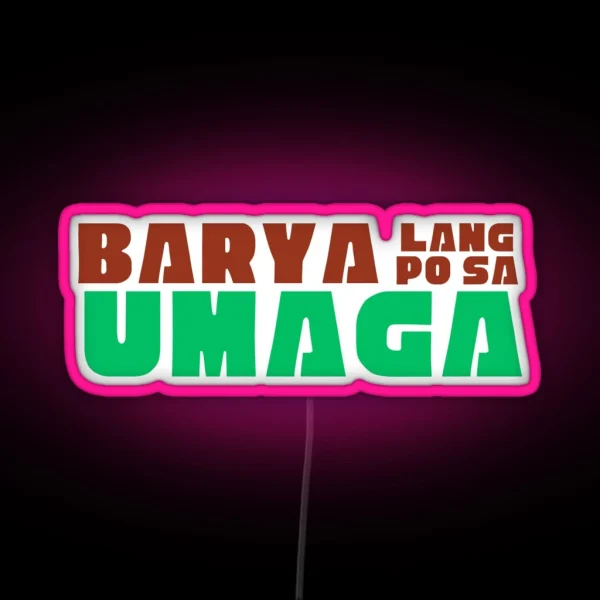 Barya Lang Po Sa Umaga RGB Neon Sign