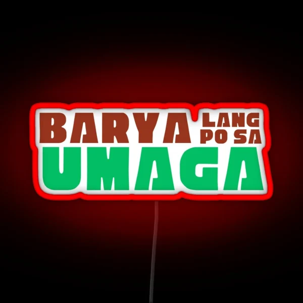 Barya Lang Po Sa Umaga RGB Neon Sign