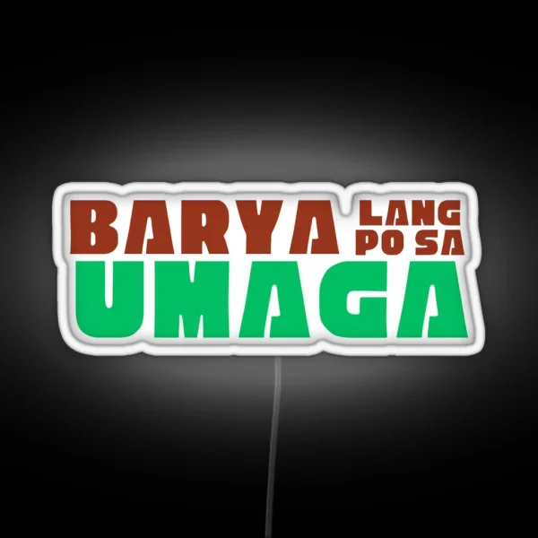 Barya Lang Po Sa Umaga RGB Neon Sign