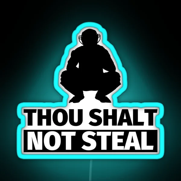 Baseball Catcher Thou Shalt Not Steal RGB Neon Sign