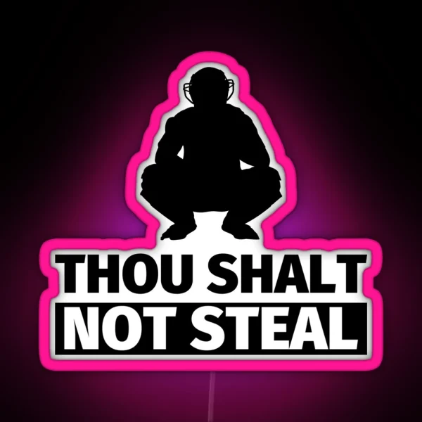 Baseball Catcher Thou Shalt Not Steal RGB Neon Sign