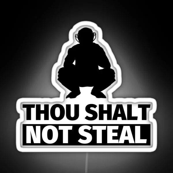 Baseball Catcher Thou Shalt Not Steal RGB Neon Sign