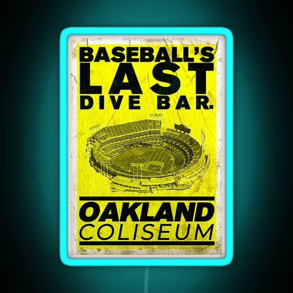 Baseball S Last Dive Bar Oakland Coliseum RGB Neon Sign