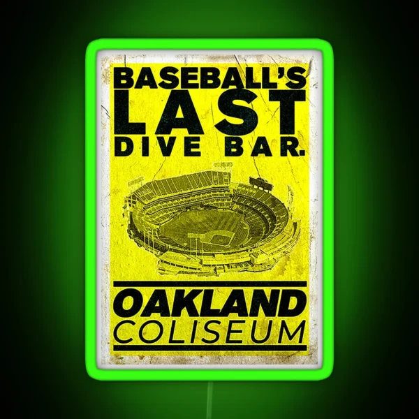 Baseball S Last Dive Bar Oakland Coliseum RGB Neon Sign