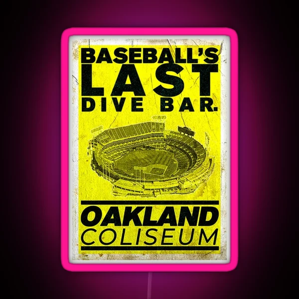 Baseball S Last Dive Bar Oakland Coliseum RGB Neon Sign