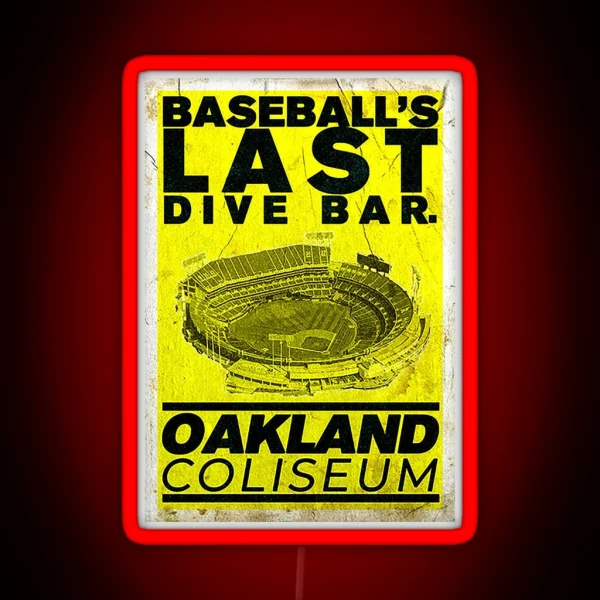 Baseball S Last Dive Bar Oakland Coliseum RGB Neon Sign