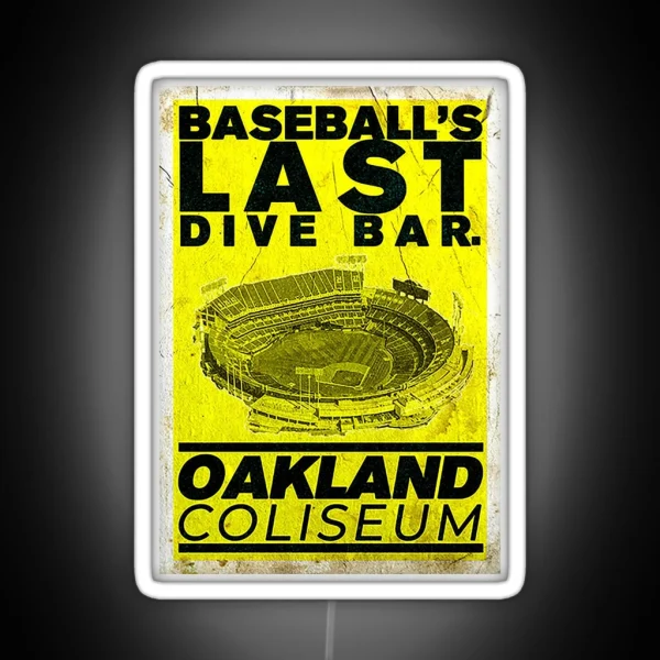 Baseball S Last Dive Bar Oakland Coliseum RGB Neon Sign