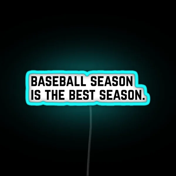 Baseball Season Is The Best Season RGB Neon Sign