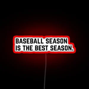 Baseball Season Is The Best Season RGB Neon Sign