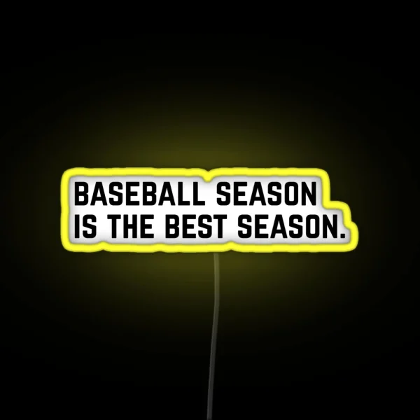 Baseball Season Is The Best Season RGB Neon Sign
