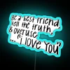 Brighten your space with our 'Best Friend Truth' neon sign