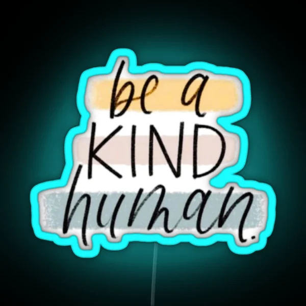 Be A Kind Human RGB Neon Sign
