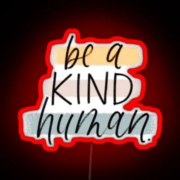 Be A Kind Human RGB Neon Sign