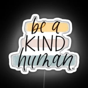 Be A Kind Human RGB Neon Sign