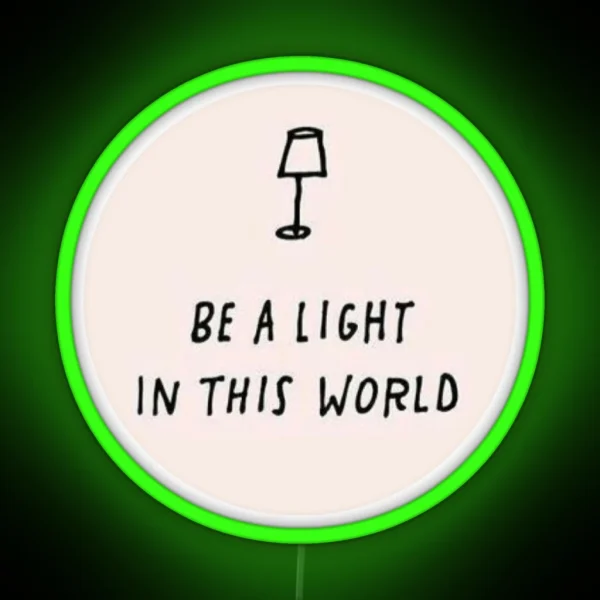 Be A Light In This World RGB Neon Sign
