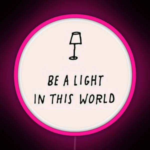 Be A Light In This World RGB Neon Sign