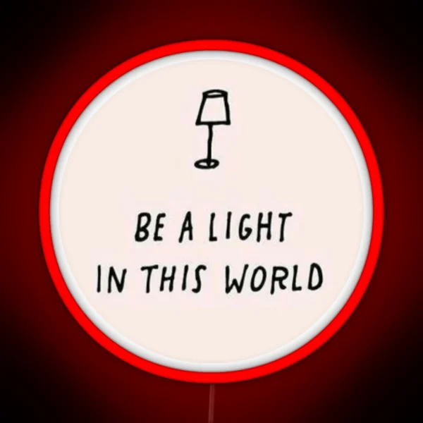 Be A Light In This World RGB Neon Sign