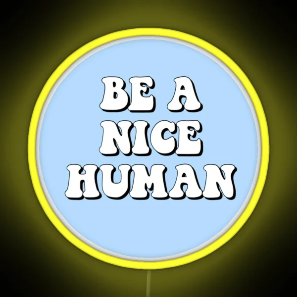Be A Nice Human RGB Neon Sign