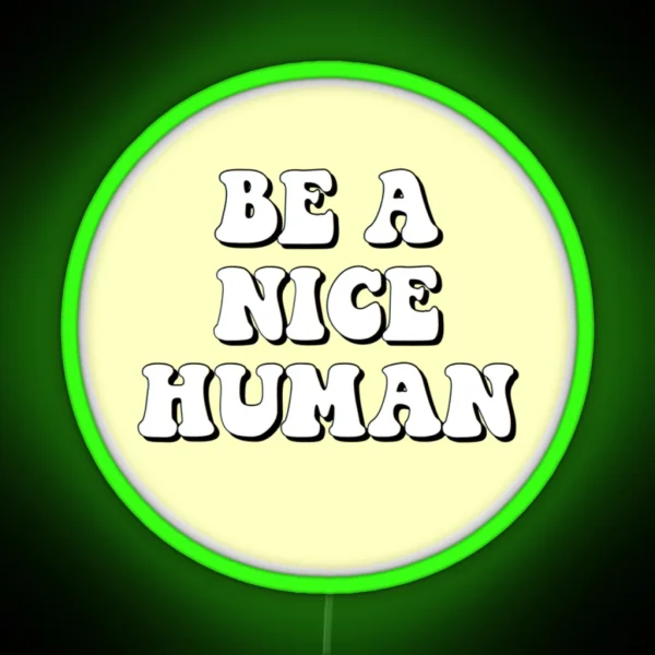 Be A Nice Human RGB Neon Sign