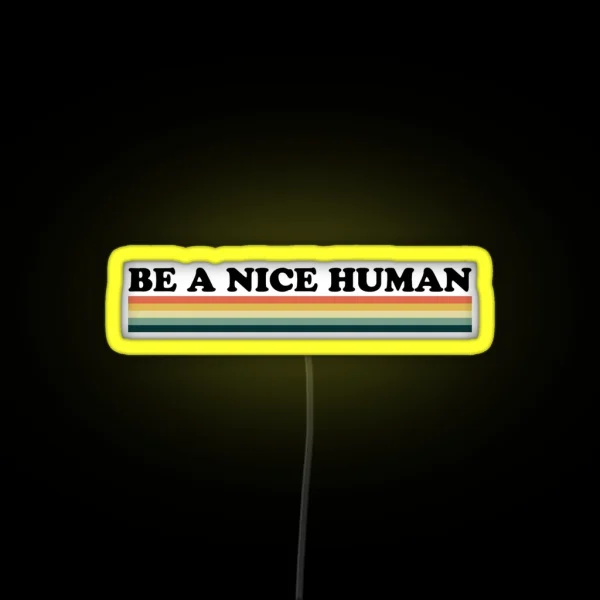 Be A Nice Human RGB Neon Sign