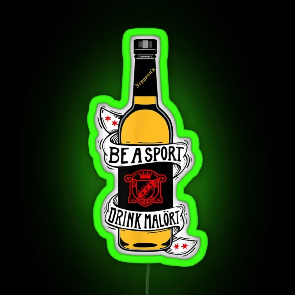 Be A Sport Drink Malort Team Malort Alcohol Liquor RGB Neon Sign