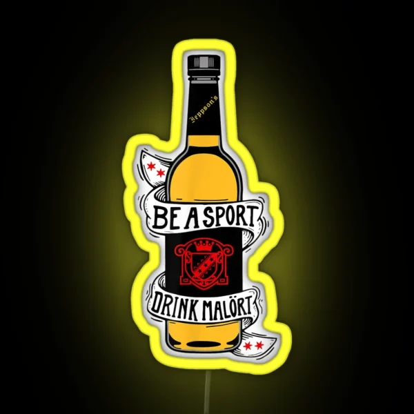 Be A Sport Drink Malort Team Malort Alcohol Liquor RGB Neon Sign