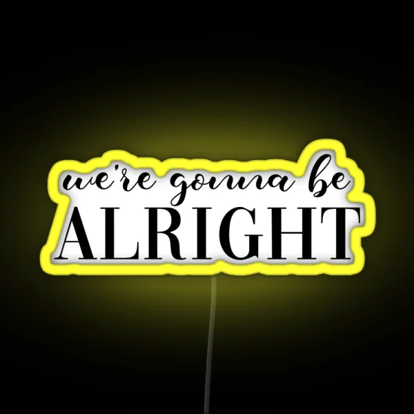Be Alright RGB Neon Sign