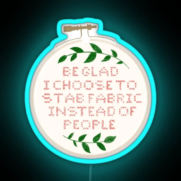 Be Glad Embroidery RGB Neon Sign