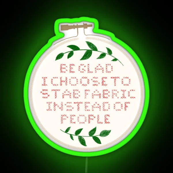 Be Glad Embroidery RGB Neon Sign