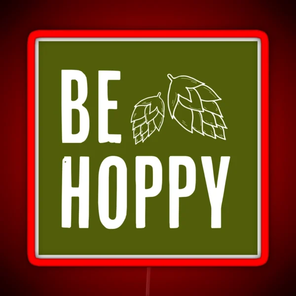 Be Hoppy Reversed RGB Neon Sign