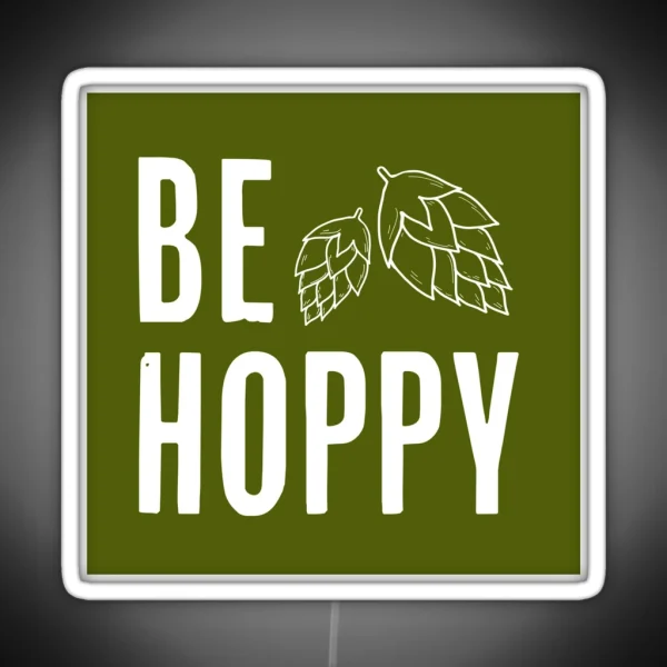 Be Hoppy Reversed RGB Neon Sign