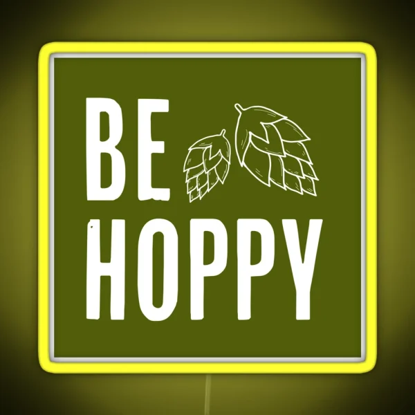 Be Hoppy Reversed RGB Neon Sign