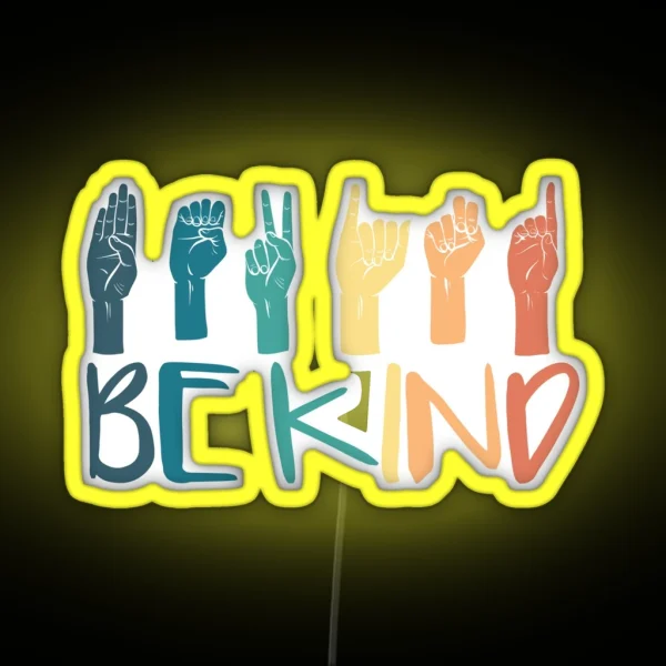 Be Kind Hand Sign Language Teachers Retro Interpreter RGB Neon Sign