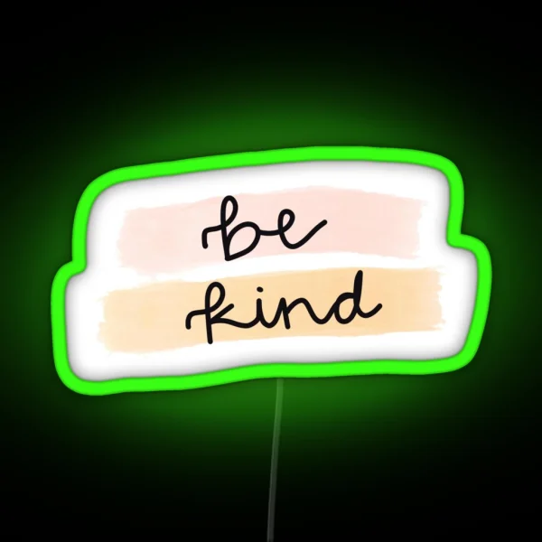 Be Kind Led RGB Neon Sign