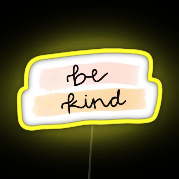 Be Kind Led RGB Neon Sign