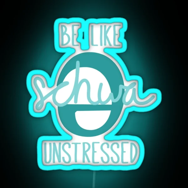 Be Like Schwa RGB Neon Sign