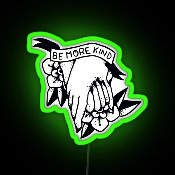 Be More Kind RGB Neon Sign