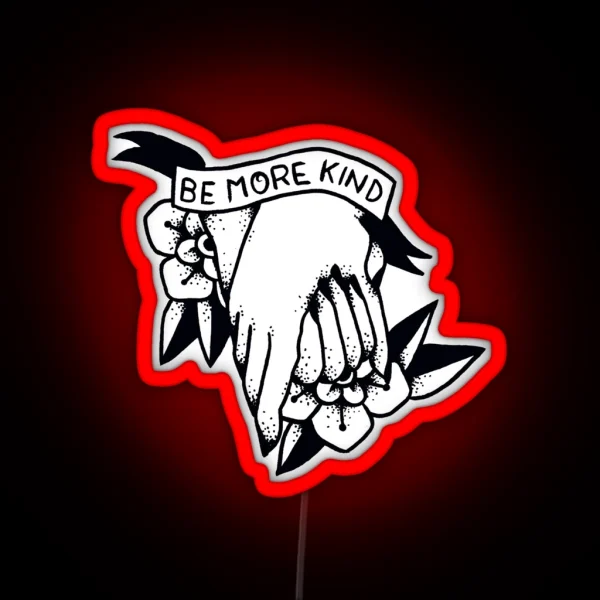 Be More Kind RGB Neon Sign