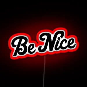 Be Nice Black RGB Neon Sign