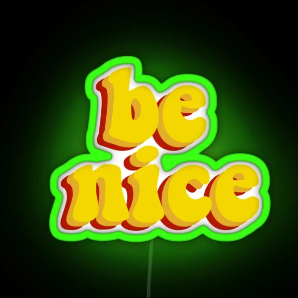 Be Nice RGB Neon Sign