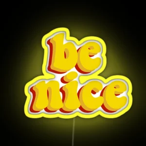 Be Nice RGB Neon Sign