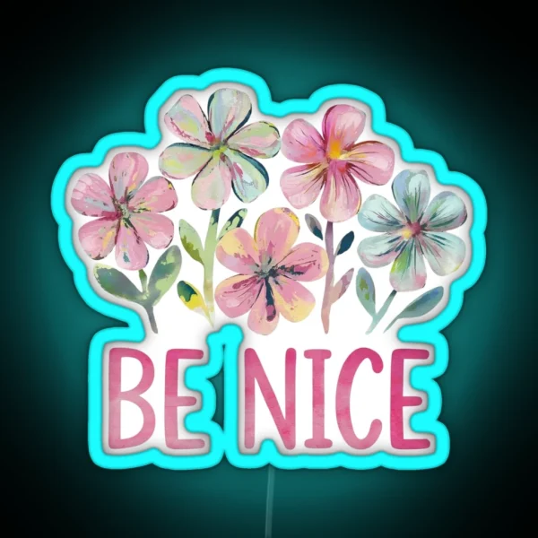 Be Nice RGB Neon Sign
