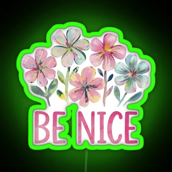 Be Nice RGB Neon Sign