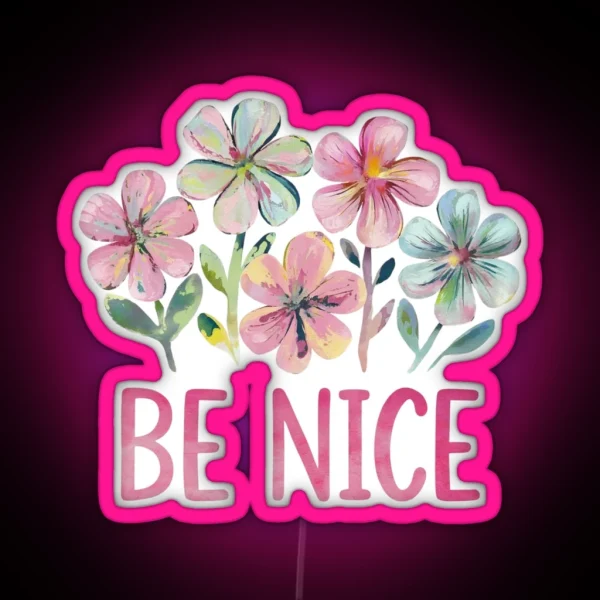 Be Nice RGB Neon Sign