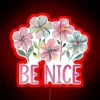 Spread kindness and positivity with this vibrant Be Nice sign.