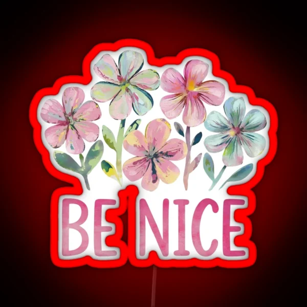 Be Nice RGB Neon Sign