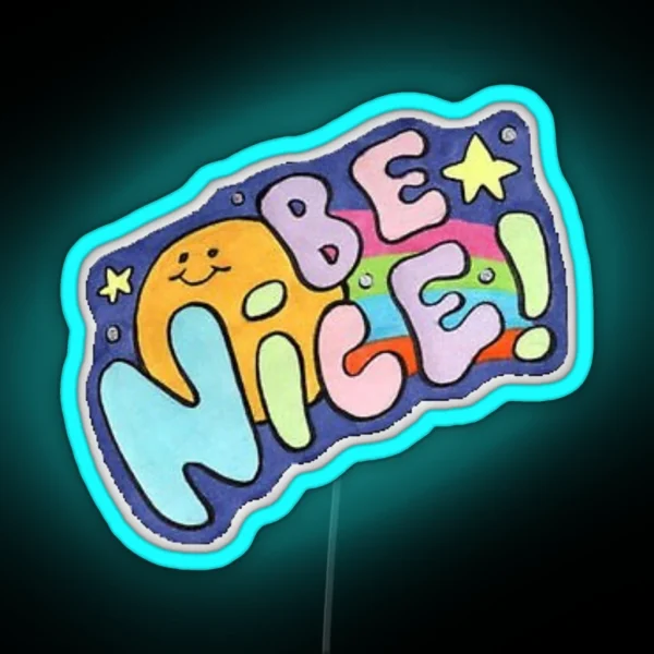 BE NICE RGB Neon Sign