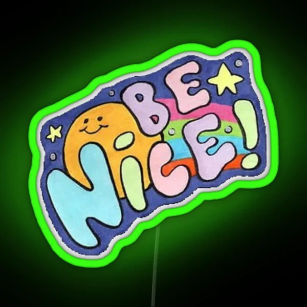 BE NICE RGB Neon Sign