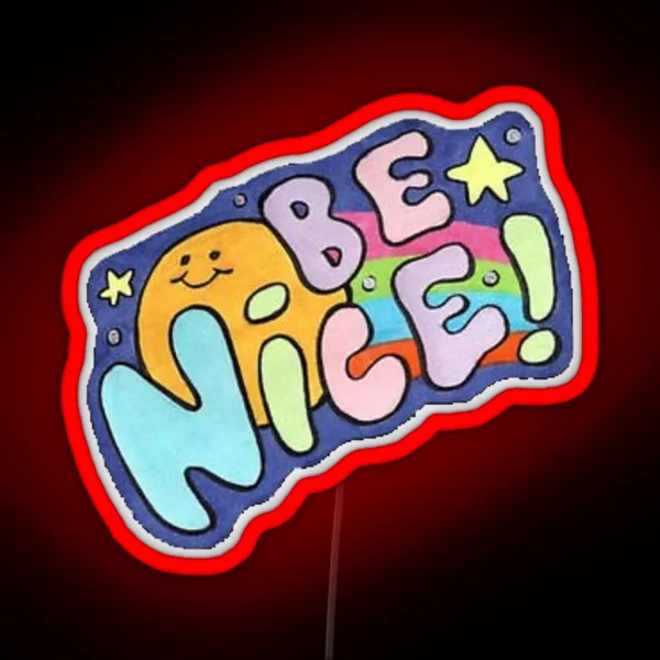 BE NICE RGB Neon Sign