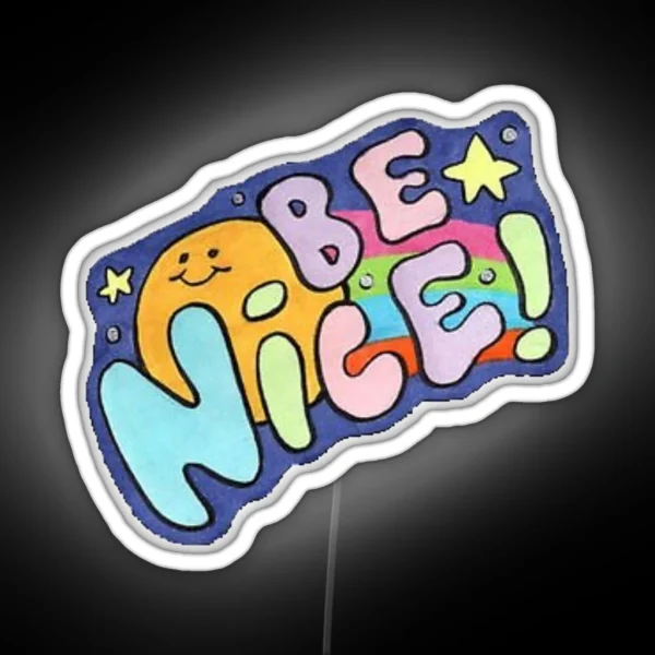 BE NICE RGB Neon Sign
